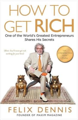 How to Get Rich Books: A Diverse Exploration of Wealth Creation and Its Secrets