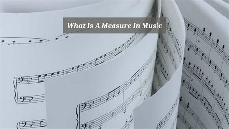 measure music definition: The rhythm of life